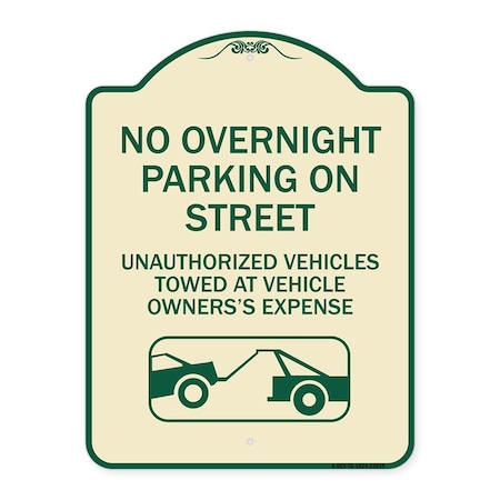 No Overnight Parking On Street Unauthorized Vehicles Towed At Vehicle Owners Expense Aluminum Sign
